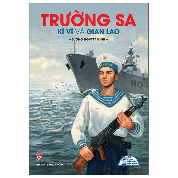Sách Tủ Sách Biển Đảo Việt Nam - Trường Sa Kì Vĩ Và Gian Lao - Sương Nguyệt Minh