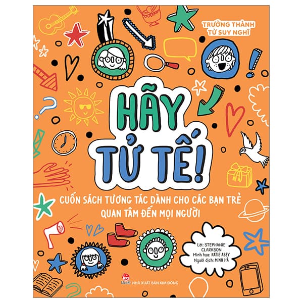 Sách Trưởng Thành Từ Suy Nghĩ - Hãy Tử Tế! - Stephanie Clarkson