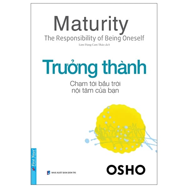 Sách Osho - Trưởng Thành - Chạm Tới Bầu Trời Nội Tâm Của Bạn - Đàn Thanh