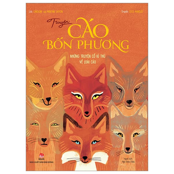 Sách Truyện Cáo Bốn Phương - Những Truyện Cổ Kì Thú Về Loài Cáo - Phương Phương