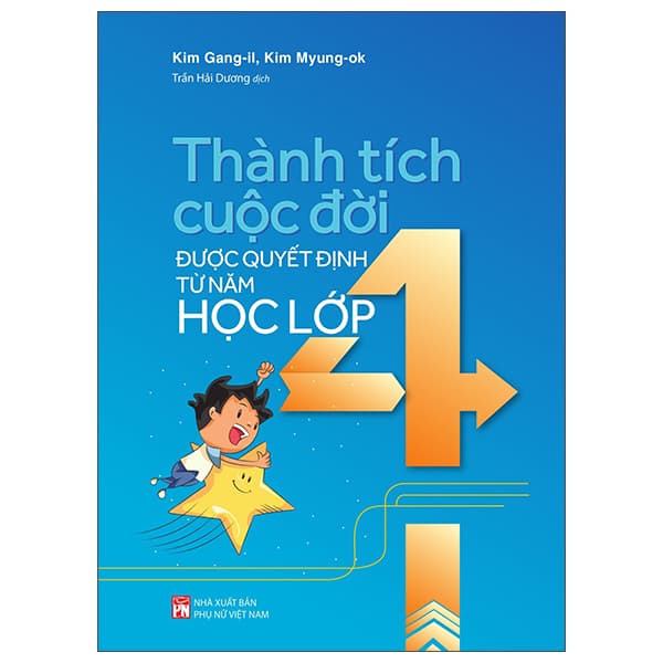 Sách Thành Tích Cuộc Đời Được Quyết Định Từ Năm Học Lớp 4 - Kim Quý