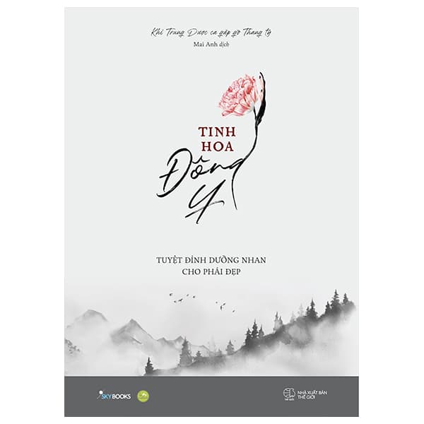 Sách Tinh Hoa Đông Y - Tuyệt Đỉnh Dưỡng Nhan Cho Phái Đẹp - Khi Trung Dược ca gặp gỡ Thang tỷ