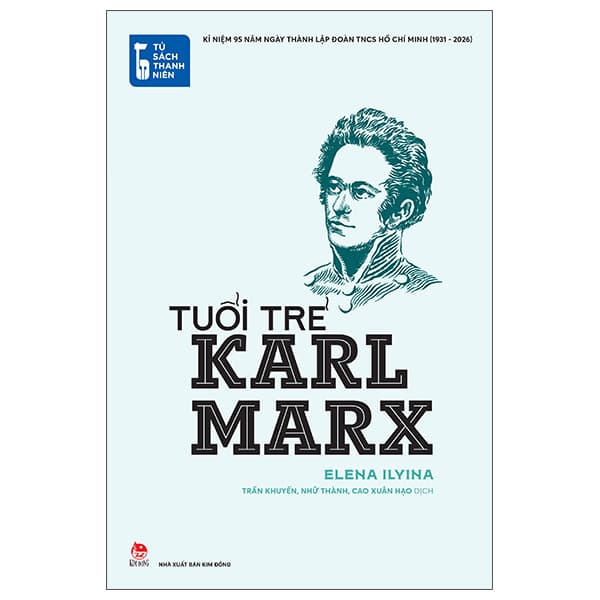 Sách Tủ Sách Thanh Niên - Tuổi Trẻ Karl Marx - Elena Ilyina