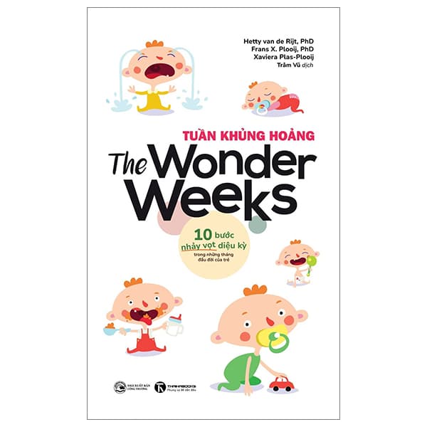 Sách The Wonder Weeks - Tuần Khủng Hoảng - 10 Bước Nhảy Vọt Diệu Kỳ T - Hetty van de Rijt