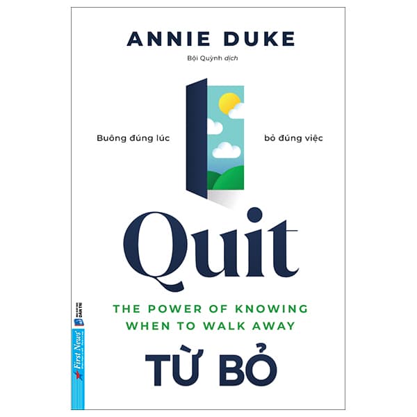Sách Từ Bỏ - Buông Đúng Lúc, Bỏ Đúng Việc - Annie Duke