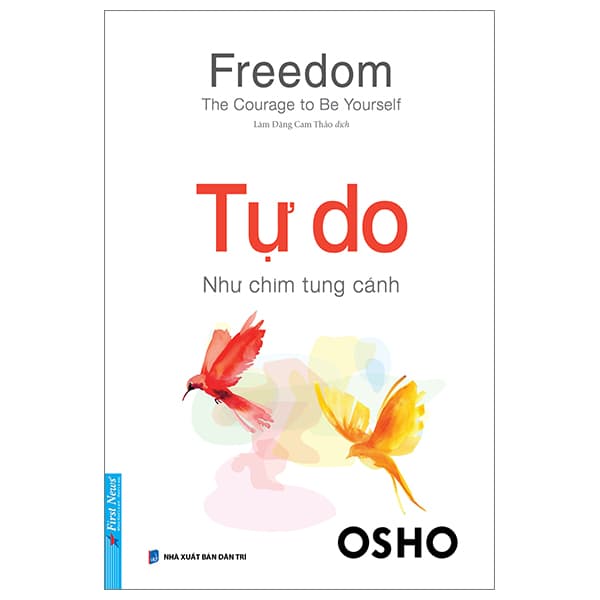 Sách Freedom - The Courage To Be Yourseft - Tự Do - Như Chim Tung Cánh