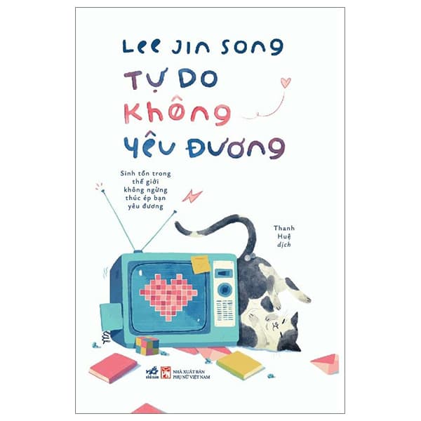 Sách Tự Do Không Yêu Đương - Lee Jin Song