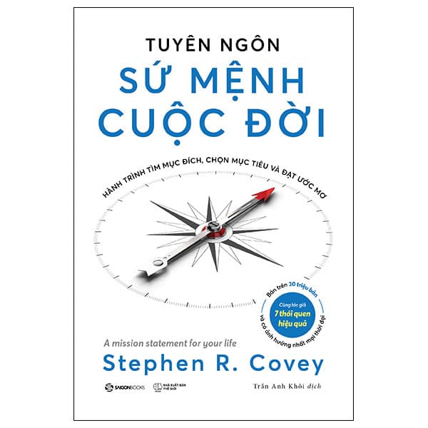 Sách Tuyên Ngôn Sứ Mệnh Cuộc Đời - Hành Trình Tìm Mục Đích, Chọn M - Stephen R. Covey