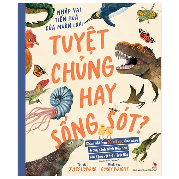 Sách Nhập Vai Tiến Hoá Của Muôn Loài - Tuyệt Chủng Hay Sống Sót?