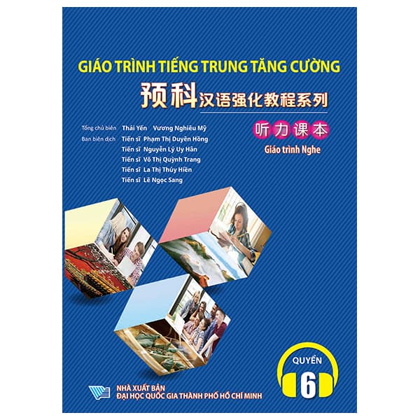 Sách Giáo Trình Tiếng Trung Tăng Cường - Giáo Trình Nghe - Quyển 6 - Đại Học Quốc Gia Thành Phố Hồ Chí Minh