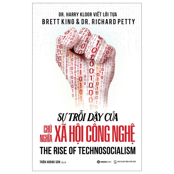 Sách Sự Trỗi Dậy Của Chủ Nghĩa Xã Hội Công Nghệ - Richard King
