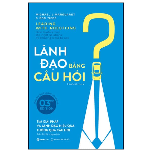 Sách Leading With Questions - Lãnh Đạo Bằng Câu Hỏi - Michael J. Marquardt