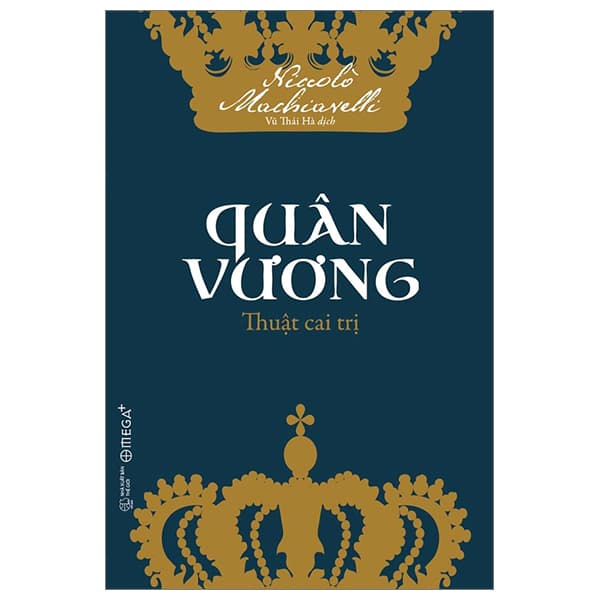 Sách Quân Vương - Thuật Cai Trị (Tái Bản 2023) - Niccolò Machiavelli