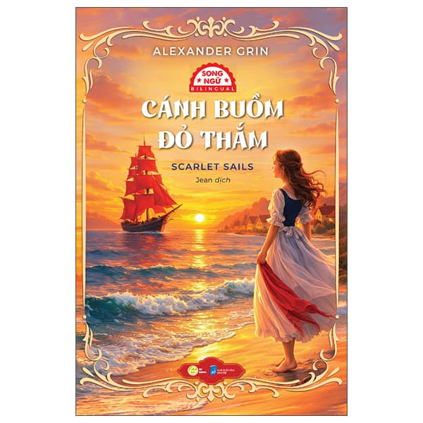 Sách Cánh Buồm Đỏ Thắm - Scarlet Sails - Song Ngữ Việt-Anh - Alexander Grin