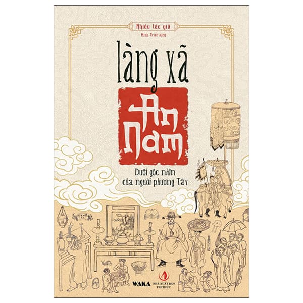 Sách Làng Xã An Nam Dưới Góc Nhìn Của Người Phương Tây - Tri Thức