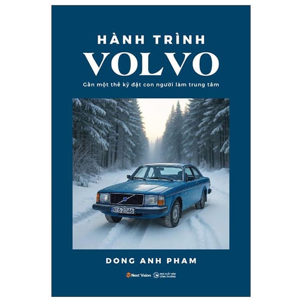 Sách Hành Trình Volvo - Gần Một Thế Kỷ Đặt Con Người Làm Trung Tâm - Dong Anh Pham