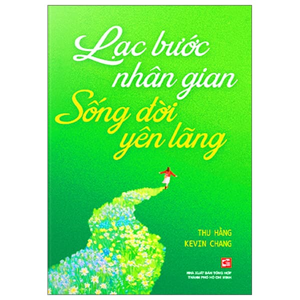 Sách Lạc Bước Nhân Gian - Sống Đời Yên Lãng