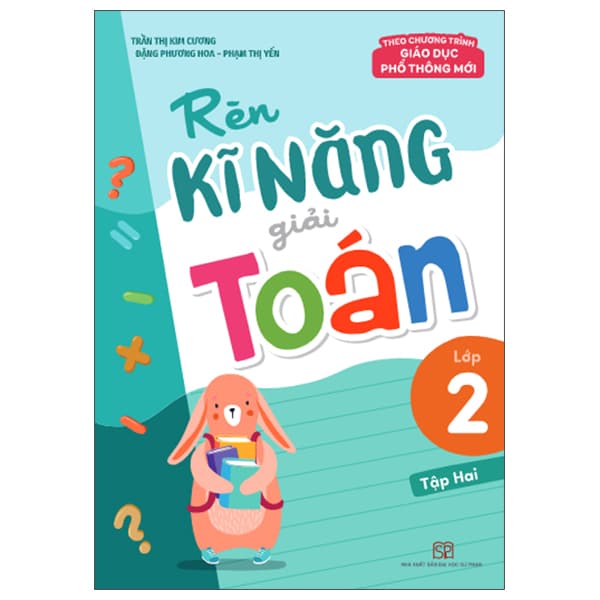 Sách Rèn Kĩ Năng Giải Toán Lớp 2 - Tập 2 (Theo Chương Trình Giáo Dục P - Phương Đặng