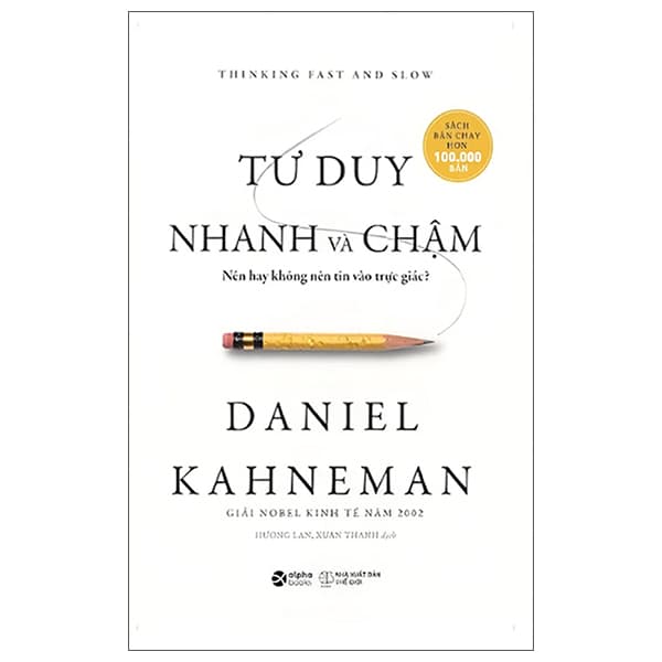 Sách Tư Duy Nhanh Và Chậm - Thinking Fast And Slow - Khổ Nhỏ - Daniel Kahneman