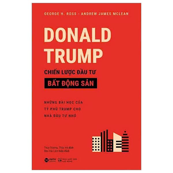 Sách Donald Trump - Chiến Lược Đầu Tư Bất Động Sản - George H Ross