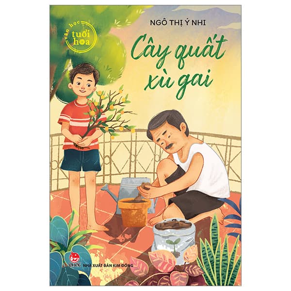Sách Văn Học Tuổi Hoa - Cây Quất Xù Gai - Ý Nhi