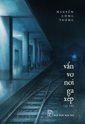 Sách Vẩn Vơ Nơi Ga Xép - Nguyễn Công Thắng