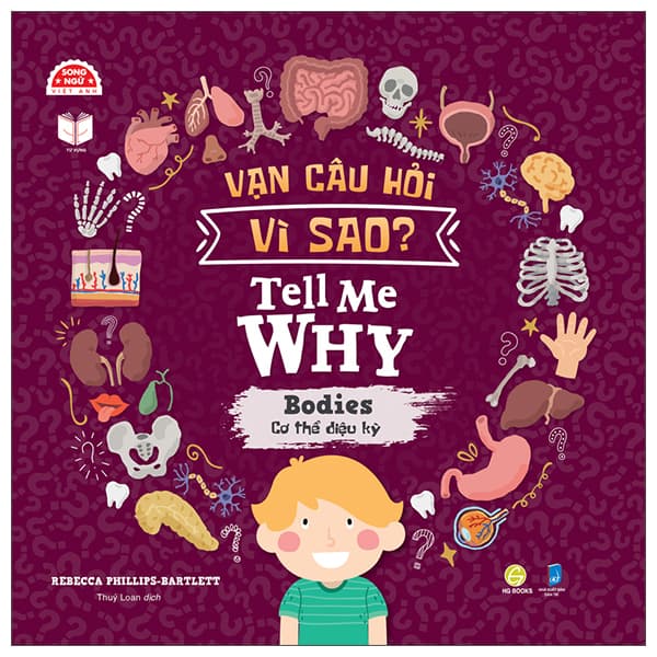 Sách Vạn Câu Hỏi Vì Sao - Tell Me Why - Bodies - Cơ Thể Diệu Kỳ