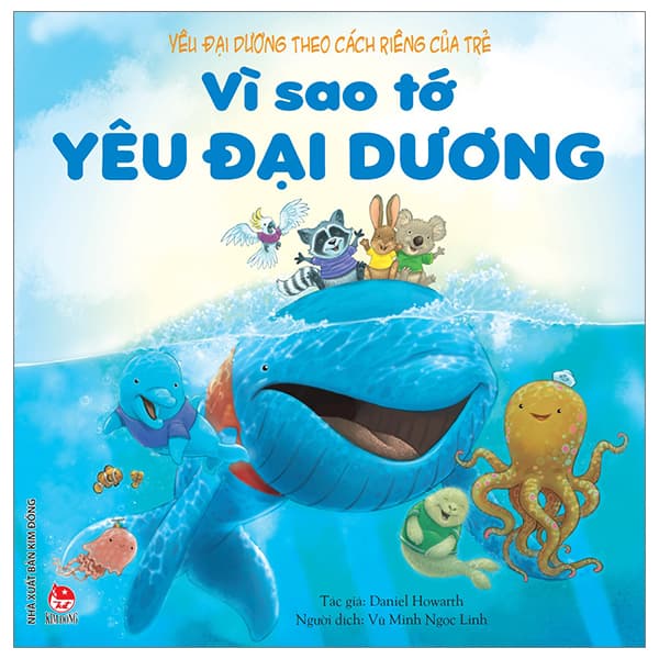 Sách Yêu Đại Dương Theo Cách Riêng Của Trẻ - Vì Sao Tớ Yêu Đại Dư� - Daniel Howarth