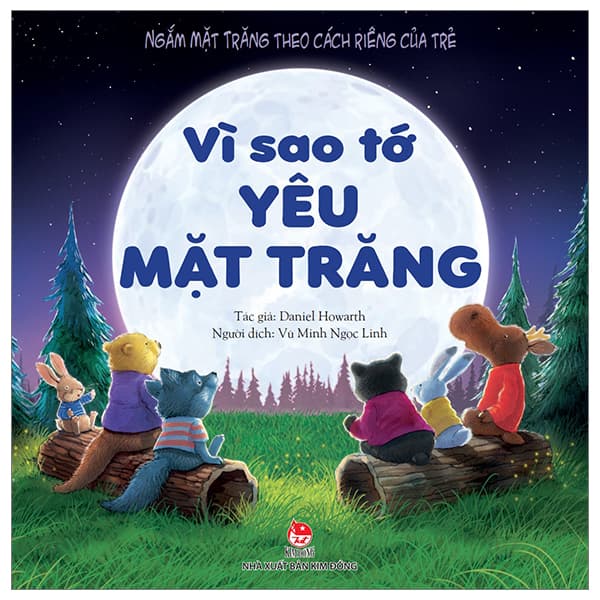 Sách Ngắm Mặt Trăng Theo Cách Riêng Của Trẻ - Vì Sao Tớ Yêu Mặt Trăn - Daniel Howarth