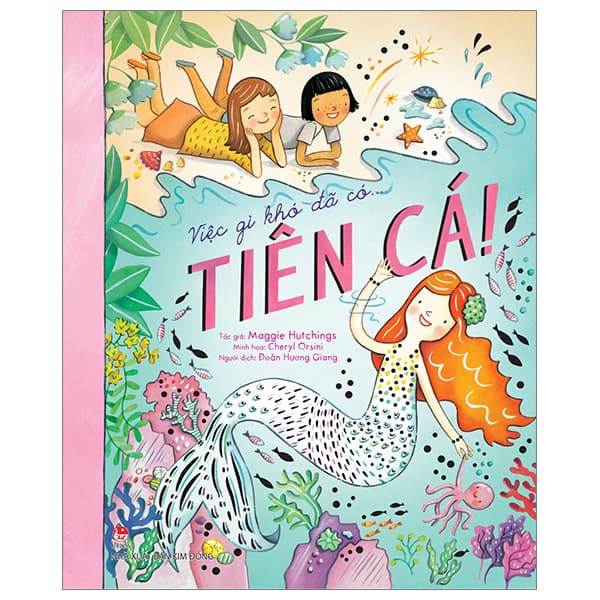 Sách Việc Gì Khó Đã Có… Tiên Cá! - Maggie Hutchings