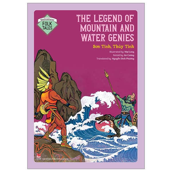 Sách Vietnamese Folklore - The Legend Of Mountain And Water Genies - Sơn Tinh, Thủy - Kim Long