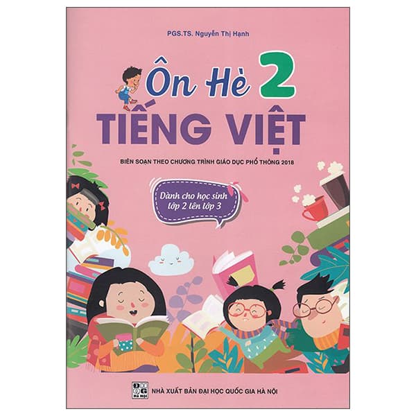 Sách Ôn Hè Tiếng Việt 2 - Dành Cho Học Sinh Lớp 2 Lên Lớp 3 - PGS TS Nguyễn Thị Hạnh