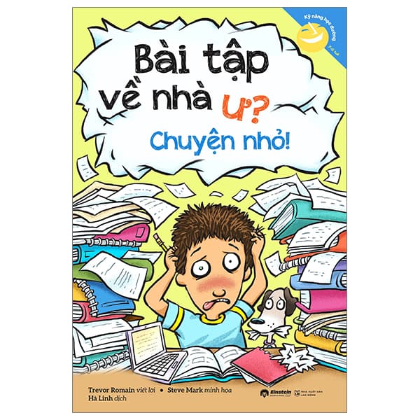Sách Kỹ Năng Học Đường - Bài Tập Về Nhà Ư? Chuyện Nhỏ! (Tái Bản - Trevor Romain
