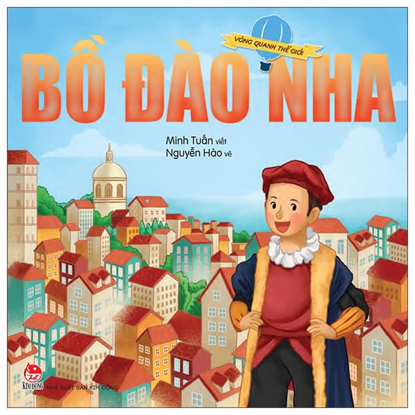 Sách Vòng Quanh Thế Giới - Bồ Đào Nha - Minh Tuấn
