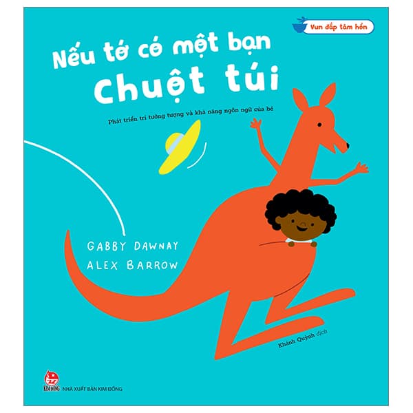 Sách Vun Đắp Tâm Hồn - Nếu Tớ Có Một Bạn Chuột Túi - Alex Barrow