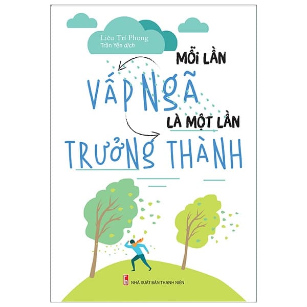 Sách Mỗi Lần Vấp Ngã Là Một Lần Trưởng Thành - Liêu Trí Phong
