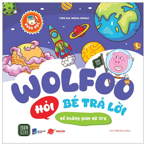 Sách Wolfoo Khoa Học - Wolfoo Hỏi Bé Trả Lời - Về Không Gian Vũ Trụ - 1980Edu