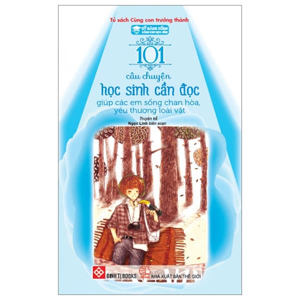 Sách Kỹ Năng Sống Dành Cho Học Sinh - 101 Câu Chuyện Học Sinh Cần Đọ - Linh