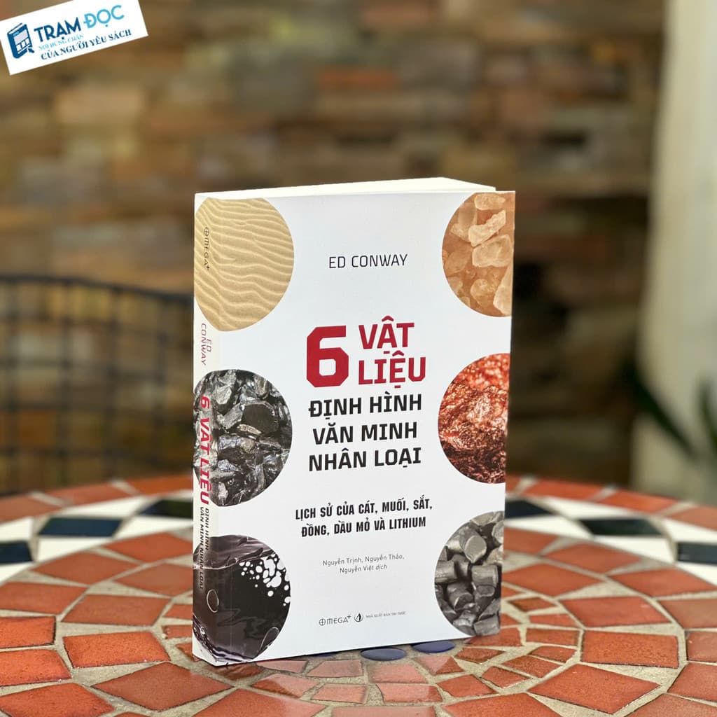 6 Vật Liệu Định Hình Văn Minh Nhân Loại - ED