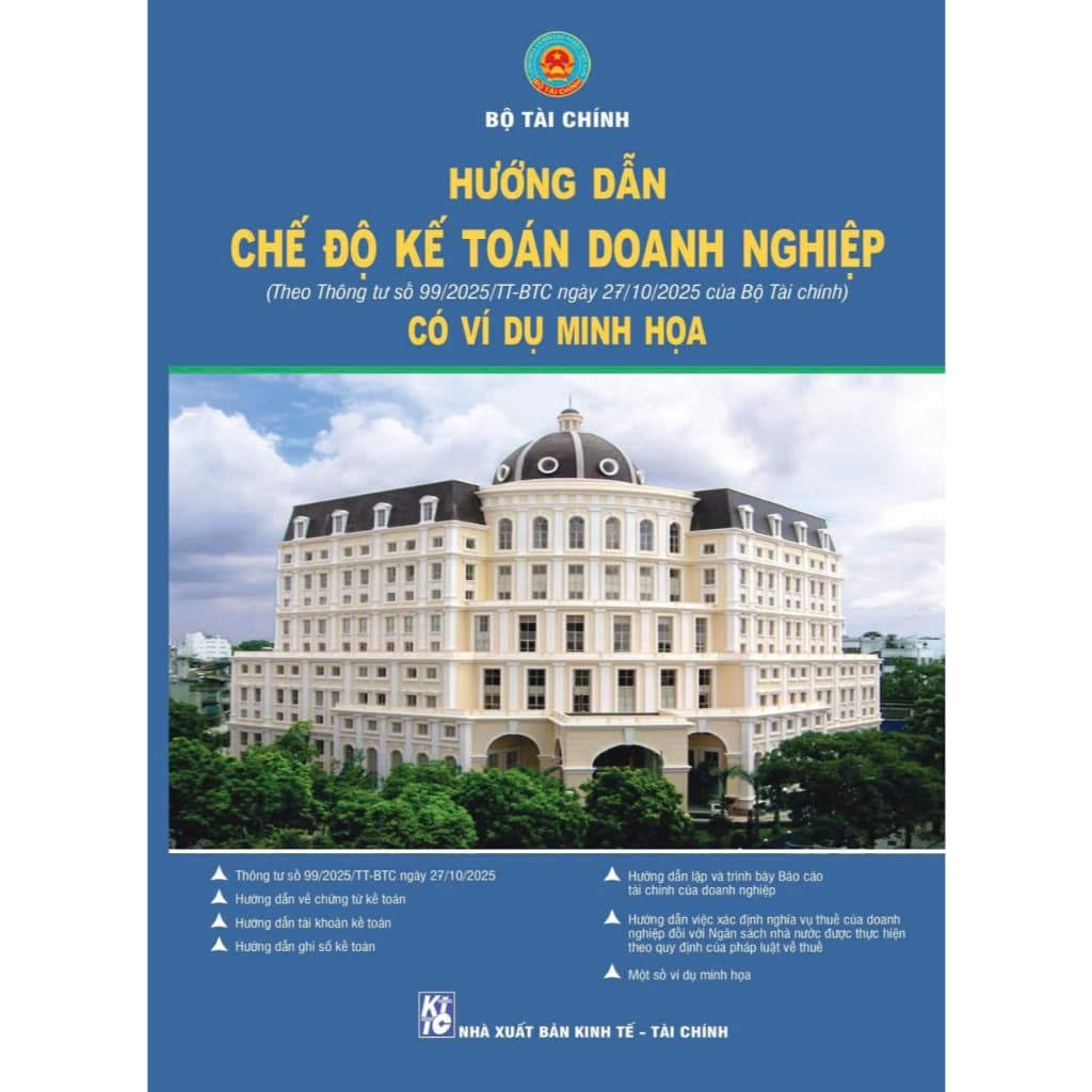 Hướng Dẫn Chế Độ Kế Toán Doanh Nghiệp (Theo Thông Tư 99/2025/TT-BTC) Có Ví Dụ Minh Họa - Theo Theobald