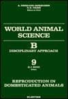 Reproduction in Domesticated Animals: World Animal Science Series (Ifip Transactions) - G. J. King