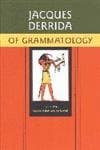 Of Grammatology - Jacques Derrida
