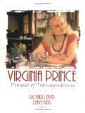 Virginia Prince: Pioneer of Transgendering - Richard King