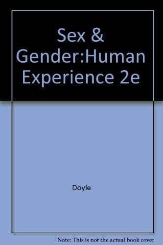 Sex and Gender: The Human Experience - William Doyle