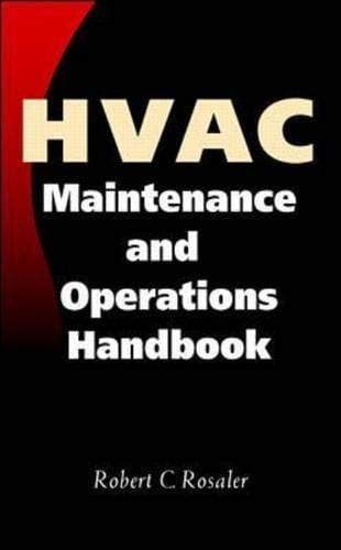 HVAC Maintenance and Operations Handbook - Robert C. Rosaler