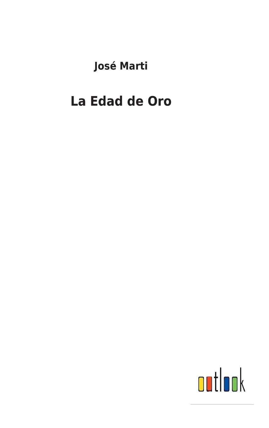 La Edad de Oro (Spanish Edition) - Outlook Verlag
