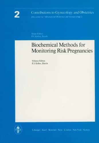 Biochemical Methods for Monitoring Risk Pregnancies