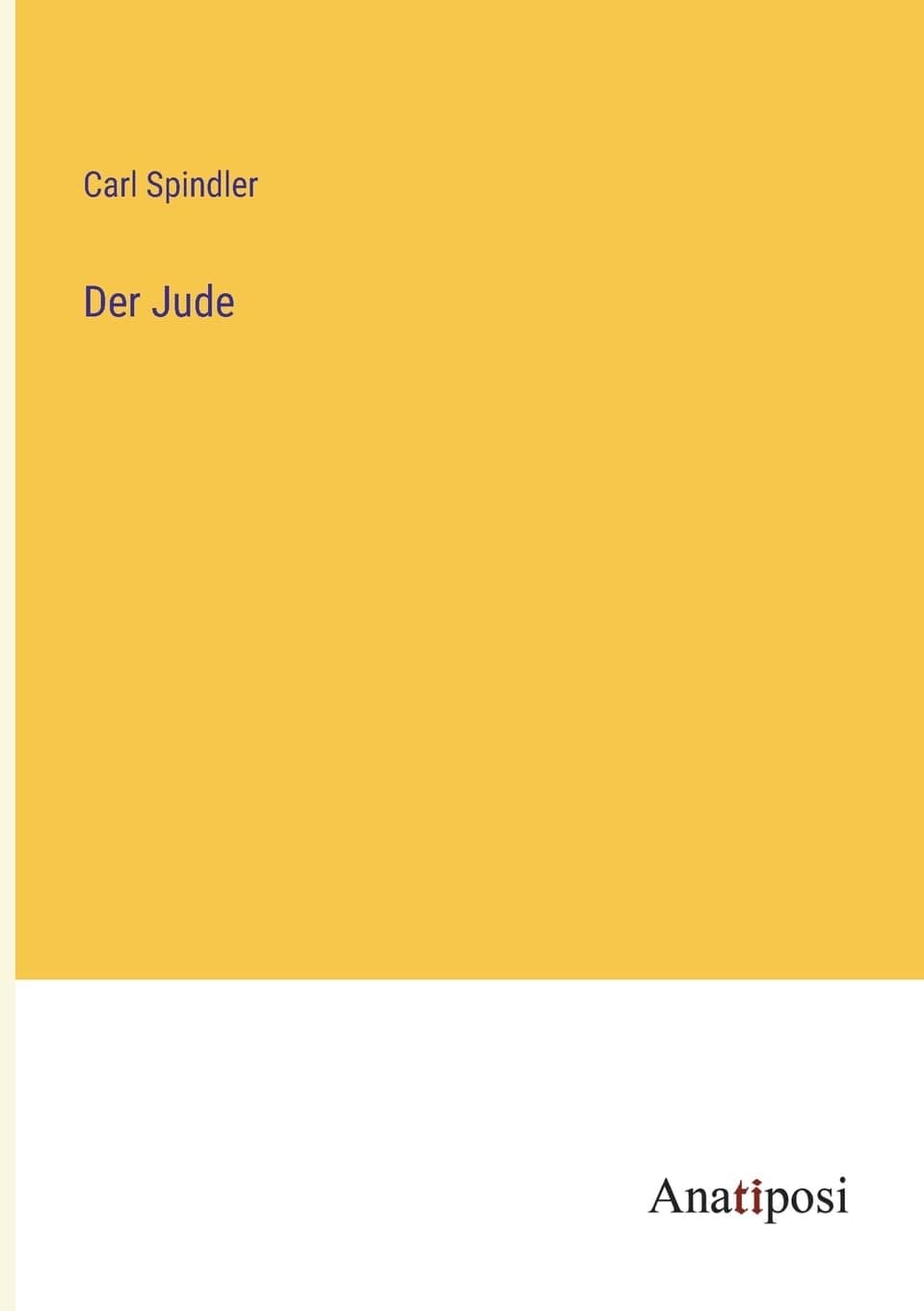 Der Jude (German Edition) - Anatiposi Verlag