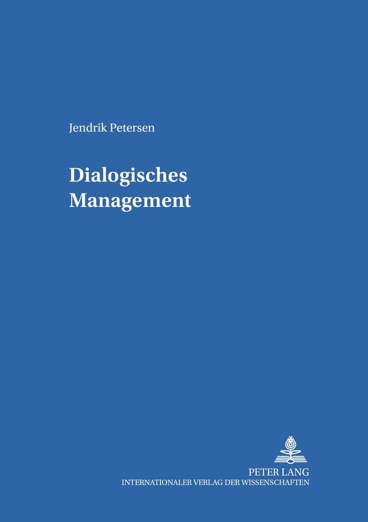 Dialogisches Management (Bildung und Organisation) (German Edition) - Peter Lang GmbH, Internationaler Verlag der Wissenschaften