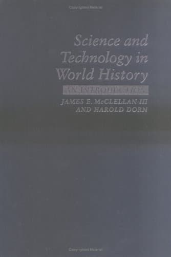 Science and Technology in World History: An Introduction - The Johns Hopkins University Press